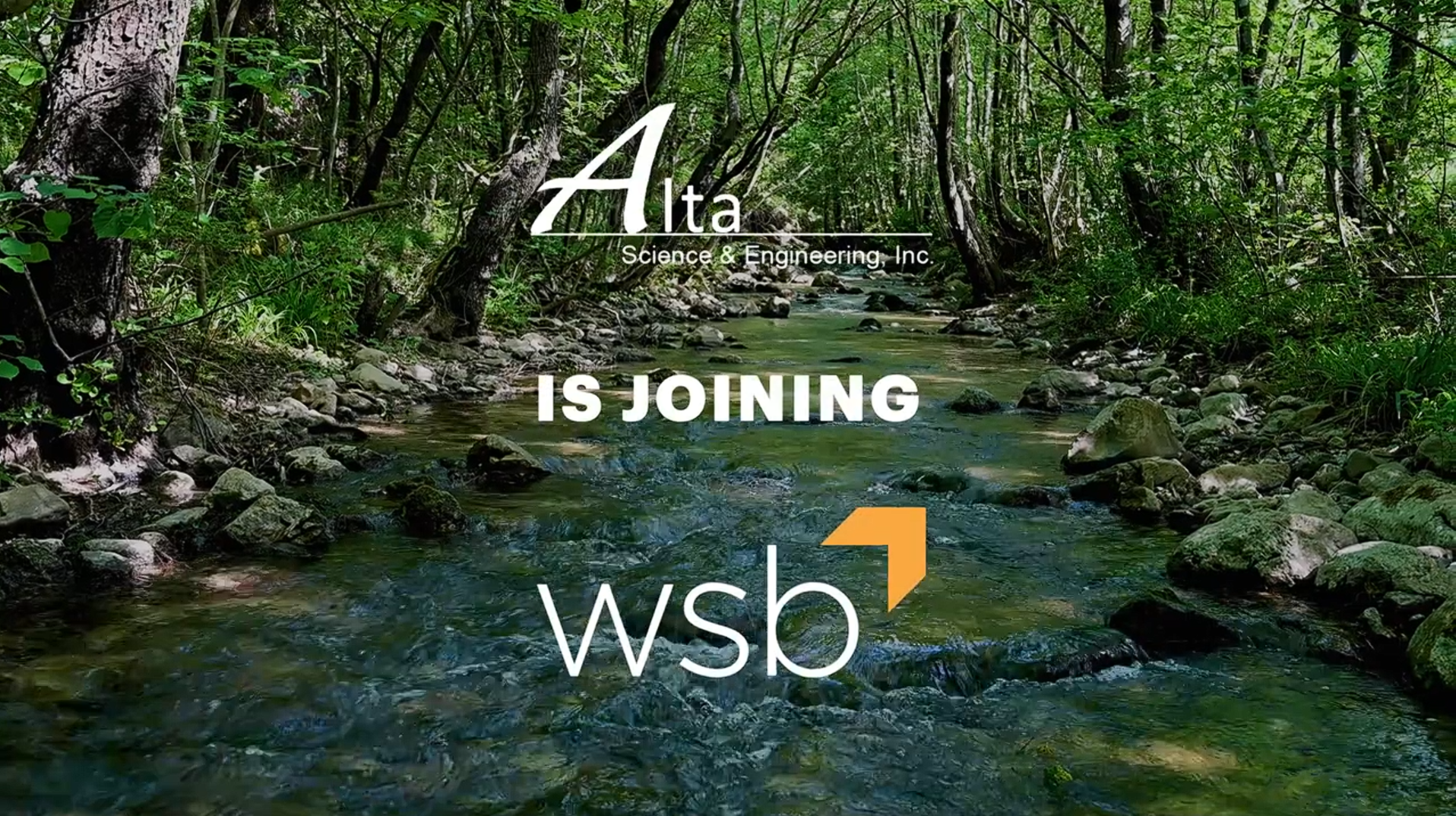 Promotional graphic showing a wooded stream with rocks and flowing water. The Alta Science & Engineering, Inc. logo appears near the top, with the text "IS JOINING" in the center and the WSB logo at the bottom, announcing that Alta is joining WSB. Provide your feedback on BizChat