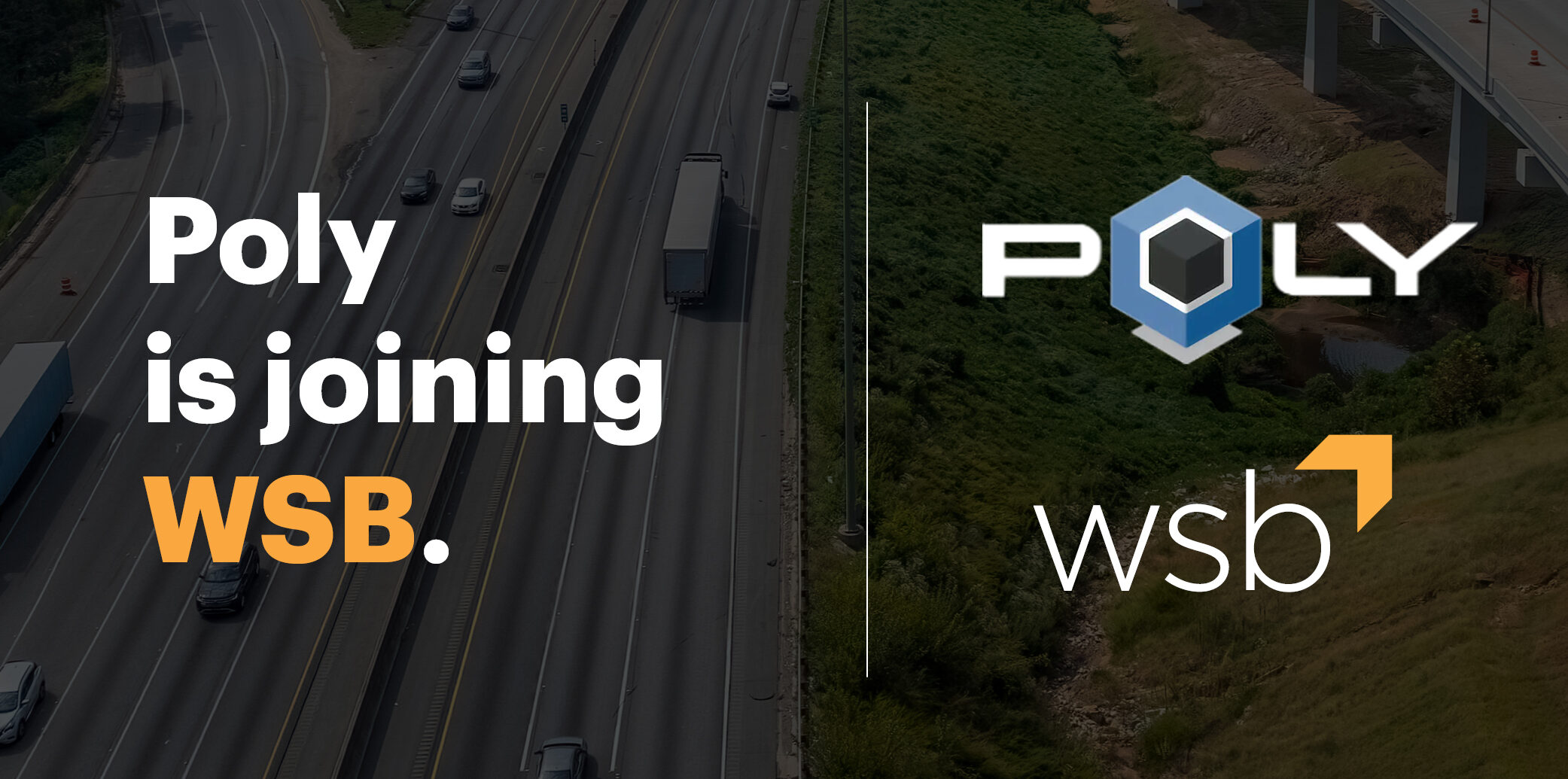 Graphic announcing that Poly is joining WSB, featuring the Poly and WSB logos over an aerial view of a highway interchange under construction.
